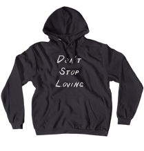 Don't Stop Loving Hoodie