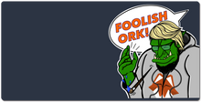 Foolish Ork! XXL Gaming Mousepad