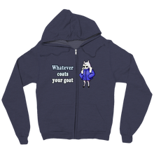 Whatever Coats Your Goat Zipper Hoodie