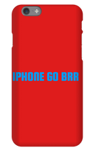 IPHONE GO BRR