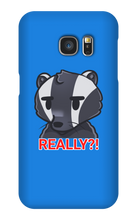 REALLY?! Samsung Phone Case