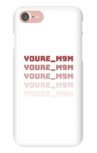 youre_m9m iPhone Phone Cases