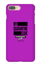 My Quarantine Cure iPhone Phone Cases