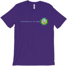 Pretending to be Human Unisex T-shirt