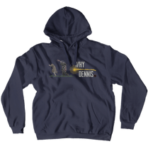 WHY DENNIS Hoodie (No-Zip/Pullover)