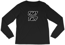 THAT TUFF Long Sleeve w/ Black Print