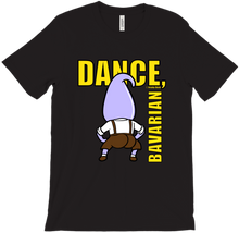 DANCE, BAVARIAN! - T-Shirts