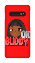 Okay Buddy Samsung Phone Cases