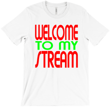 Welcome to my Stream tshirt