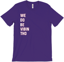 we do be vibin T-Shirts sideline