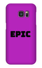 EPIC Samsung Phone Case
