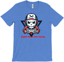 Fight Hard Die Perdy - T-shirt