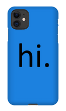 hi. Phone Case (iPhone)