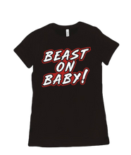 Beast On Baby! Women’s T-Shirt