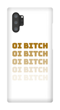 Oi Bitch Samsung Phone Case