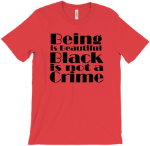 Being Black is not A Crime T-Shirts