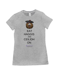 Eat Haggis and Ceilidh On Woman's Tee