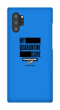 My Quarantine Cure Samsung Phone Cases