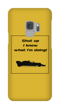 Samsung Cases - I know what I'm doing