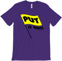 Put It Out T-Shirt
