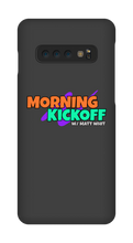 Morning Kickoff Samsung Cases