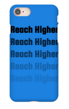 REACH HIGHER OFFICIAL LAUNCH iPHONE CASE