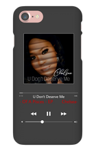 U Don't Deserve Me iPhone Case