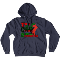 This is Called the Show! Hoodies (No-Zip/Pullover)