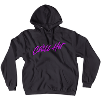 Chill Hot Hoodie