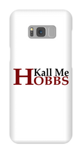 kallmehobbs Samsung Phone Cases