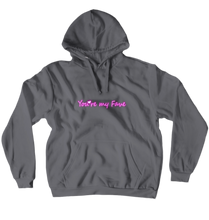 You're my Fave Hoodies (No-Zip/Pullover)