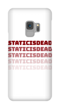 staticisdead Samsung Phone Cases
