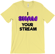 I Shaw your stream