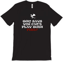 Play with fire T-Shirt
