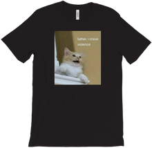 Father I crave violence