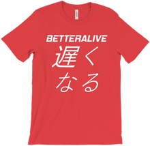 BETTERALIVE T-Shirt! GO SLOW!