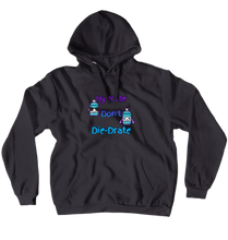 Hydrate don't Die-drate Hoodies (No-Zip/Pullover)