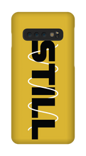 STILL Samsung Phone Case