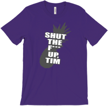shut the f*** up, tim. t-shirt