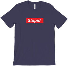 STUPID Shirt