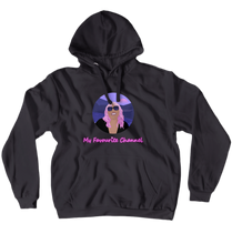 My Favourite Channel Hoodies (No-Zip/Pullover)