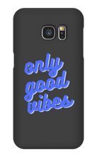 Only good vibes blue Samsung Phone Case
