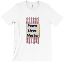 Pawn Lives Matter T-Shirt