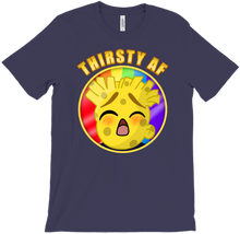 THIRSTY AF T-Shirt