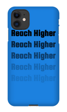 REACH HIGHER OFFICIAL LAUNCH iPHONE CASE