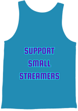 Support small streamers bro tank