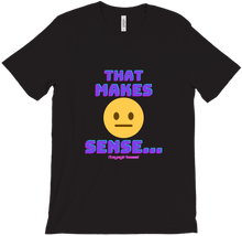 That Makes Sense Tee