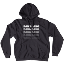 Bang Gang Hoodie (No-Zip/Pullover)