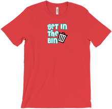 Get in the Bin T-Shirts