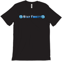 Stay frosty T-Shirts